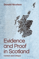 Evidence and Proof in Scotland: Context and Critique 1474412009 Book Cover