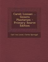 Caroli Linnaei ... Genera Plantarum 1018339671 Book Cover