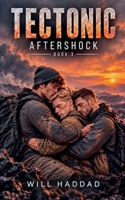 Tectonic Aftershock (Tectonic Trilogy) B0HK6MFQCV Book Cover
