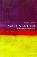 Martin Luther: A Very Short Introduction 0199574332 Book Cover