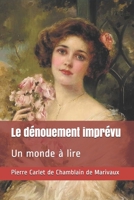 Le Da(c)Nouement Impra(c)Vu: Coma(c)Die En Un Acte 2011851181 Book Cover