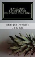 El Violento E Inesperado Equivoco de La Pina 1536977802 Book Cover
