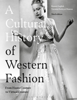 A Cultural History of Western Fashion: From Haute Couture to Virtual Couture 1350150894 Book Cover