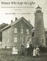 Women Who Kept the Lights: An Illustrated History of Female Lighthouse Keepers