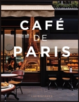 Café de Paris: Authentic Recipes from the Heart of France B0FCZV414M Book Cover