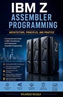 IBM Z Assembler Programming (Mainframes) B0H8QJMFFQ Book Cover