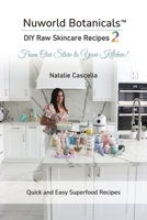 Nuworld Botanicals DIY Raw Skincare Recipes 2 1685625223 Book Cover