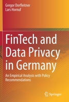 Fintech and Data Privacy in Germany: An Empirical Analysis with Policy Recommendations 3030313379 Book Cover