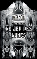 Data Song: Le Jeu des Lunes 2322378135 Book Cover