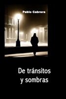 DE TRÁNSITOS Y SOMBRAS B0CHDBKNSP Book Cover
