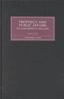 Prophecy and Public Affairs in Later Medieval England 1903153034 Book Cover
