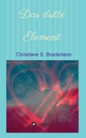 Das dritte Element: Eine spirituelle Erfahrung 3347068130 Book Cover