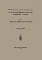 Der Gegenstand Und Die Tragweite Der Vier Europaischen Staatskonferenzen Uber Internationales Privatrecht: Rede, Gehalten VOR Dem Weltkongress Der Advokaten Und Juristen an Der Weltausstellung in St.  3662387298 Book Cover