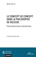 Le concept de concept dans la philosophie de Deleuze: Polymorphisme(s) et pluralisme(s) (Ouverture Philosophique) (French Edition) 2343228523 Book Cover