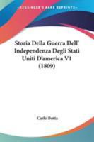 Storia Della Guerra Dell' Independenza Degli Stati Uniti D'America Volume 04 0548852618 Book Cover