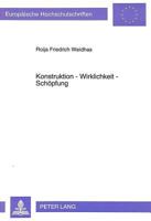 Konstruktion - Wirklichkeit - Schoepfung: Das Wirklichkeitsverstaendnis Des Christlichen Glaubens Im Dialog Mit Dem Radikalen Konstruktivismus Unter B 363147198X Book Cover