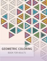 Geometric Coloring Book for Adults 1545131961 Book Cover