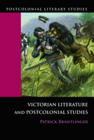 Victorian Literature and Postcolonial Studies (Postcolonial Literary Studies) 0748633049 Book Cover