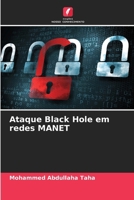 Ataque Black Hole em redes MANET (Portuguese Edition) 6208080045 Book Cover