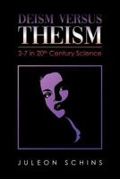 Deism versus Theism 1643674846 Book Cover