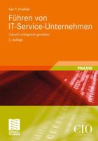 Fuhren Von It-Service-Unternehmen: Zukunft Erfolgreich Gestalten 3834826227 Book Cover