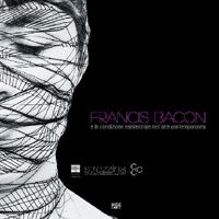 Francis Bacon and the Existential Condition of Mankind Reflected in the Mirror of Art 3775734651 Book Cover