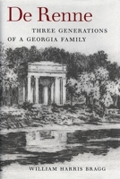 De Renne: Three Generations of a Georgia Family (Wormsloe Foundation Publications , No 21) 0820320897 Book Cover