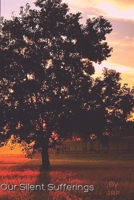 Our Silent Sufferings 107084487X Book Cover