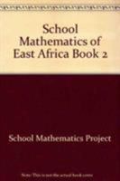 School Mathematics Of East Africa: Book 2 0521078873 Book Cover