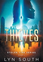 Thieves : Stolen Time Series 1732921520 Book Cover