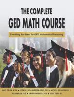 The Complete GED Math Course: Everything You Need for GED Mathematical Reasoning B0H57M5HLV Book Cover