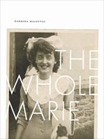 the whole Marie (Sawtooth Poetry Prize 2008) 1934103047 Book Cover