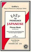 Easy to Pronounce Japanese: Phrase Book and Dictionary 1882180305 Book Cover