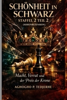 Schönheit in Schwarz – Staffel 2 Teil 2 (SERIE)REZENSION): Macht, Verrat und der Preis der Krone (German Edition) B0GQ553YN1 Book Cover