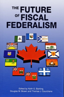 The Future of Fiscal Federalism (School of Policy Studies) 0889116571 Book Cover