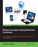 Network Analysis Using Wireshark Cookbook 1849517649 Book Cover