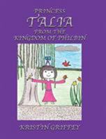 Princess Talia from the Kingdom of Philbin 1644168286 Book Cover