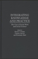Integrating Knowledge and Practice 0275949672 Book Cover