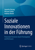 Soziale Innovationen in der Führung: Potenziale freisetzen durch Partizipation und Vertrauen 3658391170 Book Cover
