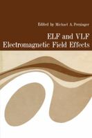 Elf and Vlf Electromagnetic Field Effects 1468490060 Book Cover