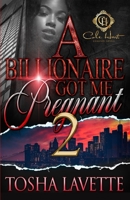 A Billionaire Got Me Pregnant 2 B0BNV45TFM Book Cover