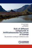 Role of different compounds in Artificialseawater for Larvae of Scampi: Macrobrachium rosenbergii in Artificial sea water 3845424966 Book Cover