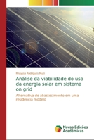 Análise da viabilidade do uso da energia solar em sistema on grid 6139720281 Book Cover