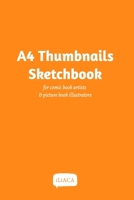 A4 Thumbnails Sketchbook - For comicbook artists and picture book illustrators 0464165253 Book Cover
