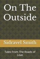 On The Outside: Tales From The Roads of Love B0CQQRX6NT Book Cover