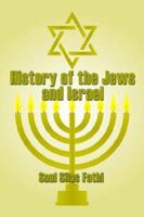 History of The Jews and Israel 0977711730 Book Cover