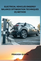Electrical Vehicles Engergy Balance Optimization Techniques Zq Method B0CMZNWRV4 Book Cover