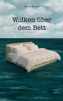 Wolken über dem Bett (German Edition) 3695741163 Book Cover