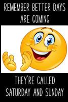 Remember Better Days Are Coming 1790451256 Book Cover