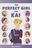 The Perfect Girl for Kai B0F9CF1MFK Book Cover